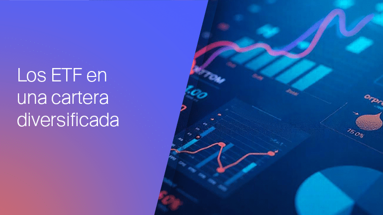 El papel de los ETF en una cartera diversificada